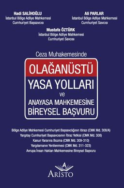 Olağanüstü Yasa Yolları ve Anayasa Mahkemesine Bireysel Başvuru