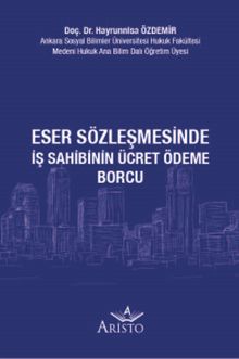 Eser Sözleşmesinde İş Sahibinin Ücret Ödeme Borcu