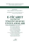 E-Ticaret Sekt&ouml;r&uuml;nde T&uuml;ketici Hukuku Uygulamaları