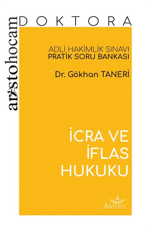Aristo Hocam Doktora - İcra Ve İflas Hukuku Soru Bankası