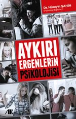Aykırı Ergenlerin Psikolojisi