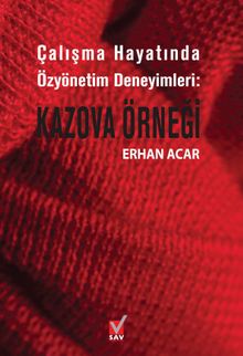 Çalışma Hayatında Özyönetim Deneyimleri: Kazova Örneği