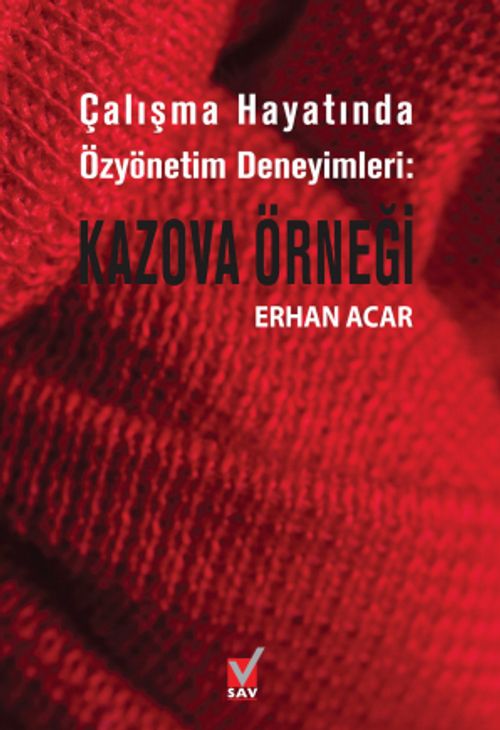 Çalışma Hayatında Özyönetim Deneyimleri: Kazova Örneği