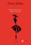 Grete Bloch&rsquo;a Mektuplar