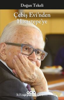 Çebiş Evi’nden Hisartepe’ye - Doğan Tekeli