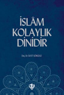 İslam Kolaylık Dinidir