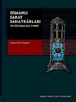 Osmanlı Saray Sanatkarları & 18. Yüzyılda Ehl-i Hıref