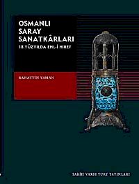 Osmanlı Saray Sanatkarları & 18. Yüzyılda Ehl-i Hıref