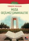 T&uuml;rk&ccedil;eye Yolculuk - Musa Ge&ccedil;ilmez &Ccedil;anakkale&rsquo;de (Y&uuml;ksek Seviye C1)