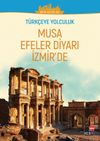 T&uuml;rk&ccedil;eye Yolculuk - Musa Efeler Diyarı İzmir&rsquo;de (Orta Seviye B2)