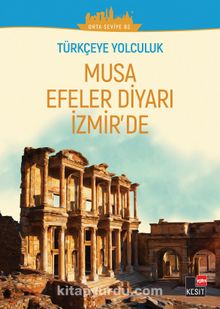 Türkçeye Yolculuk - Musa Efeler Diyarı İzmir’de (Orta Seviye B2) - Dönüş Çiçek