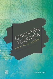 Zorluktan Kolaylığa & Ferec Ba’de’ş-Şidde