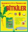 Bitkiler / Şaşırtıcı Fen Projeleri
