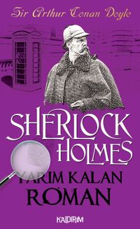 Yarım Kalan Roman / Sherlock Holmes