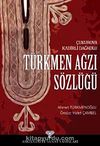 Türkmen Ağzı Sözlüğü & Çukurova Kadirli Dağkolu