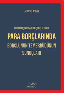 Para Borçlarında Borçlunun Temerrüdünün Sonuçları