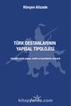 Türk Destanlarının Yapısal Tipolojisi