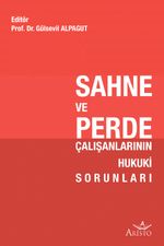 Sahne ve Perde Çalışanlarının Hukuki Sorunları