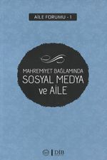 Mahremiyet Bağlamında Sosyal Medya ve Aile
