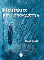 Kusursuz Bir Çıkmaz'da 