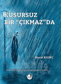 Kusursuz Bir Çıkmaz'da 
