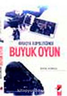 Avrasya Jeopolitiğinde Büyük Oyun - Barış Adıbelli