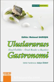 Uluslararası Gastronomi (Temel Özellikler - Örnek Menüler ve Reşeteler)