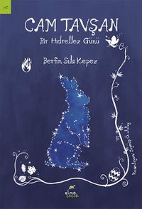 Cam Tavşan – Bir Hıdrellez Günü