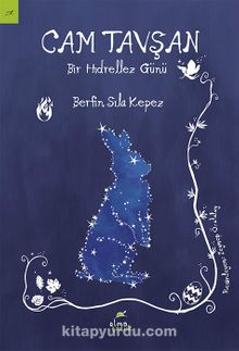 Cam Tavşan – Bir Hıdrellez Günü - Berfin Sıla Kepez