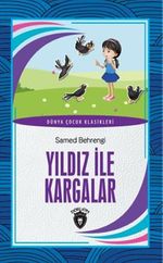 Yıldız İle Kargalar Dünya Çocuk Klasikleri (7-12 Yaş)