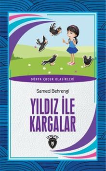 Yıldız İle Kargalar Dünya Çocuk Klasikleri (7-12 Yaş)