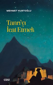 Tanrı'yı İcat Etmek & Edebiyat Üzerinden Teolojik Okumalar