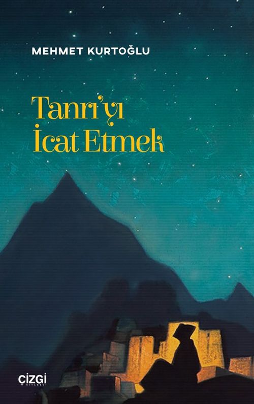 Tanrı'yı İcat Etmek & Edebiyat Üzerinden Teolojik Okumalar