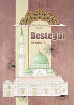 Destegül 40 Hadis -2 & Allah Rasulünden Öğütler