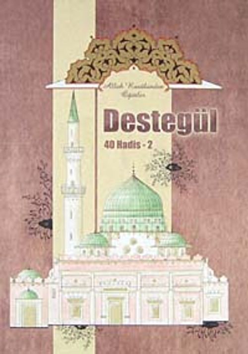 Destegül 40 Hadis -2 & Allah Rasulünden Öğütler