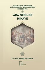 Arafta Kalan Bir Nesilde Bilinçlenmesini Gerçekleştiren  Bir Edebi Tür ‘Ara Nesil'de Hikaye