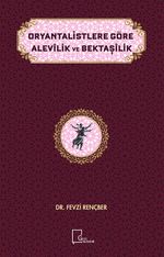 Oryantalistlere Göre Alevilik ve Bektaşilik