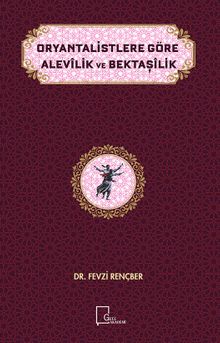 Oryantalistlere Göre Alevilik ve Bektaşilik