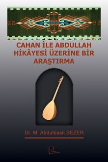 Cahan ile Abdullah Hikayesi Üzerine Bir Araştırma