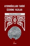 Aydınoğulları Tarihi &Uuml;zerine Yazılar