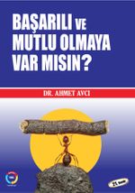 Başarılı ve Mutlu Olmaya Var Mısın?