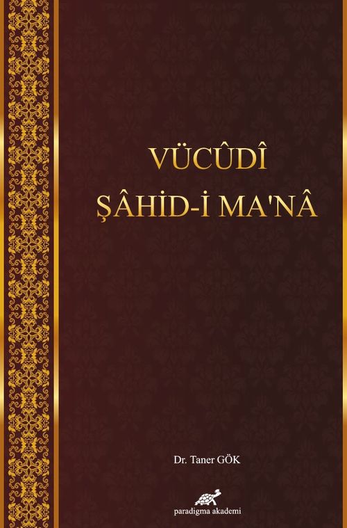 Vücudi Şahid-i Ma‘na