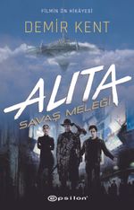Alita: Savaş Meleği / Demir Kent