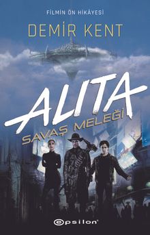 Alita: Savaş Meleği / Demir Kent