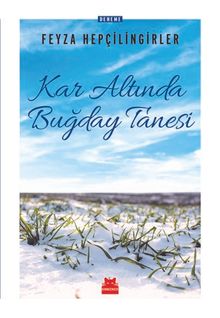 Kar Altında Buğday Tanesi 