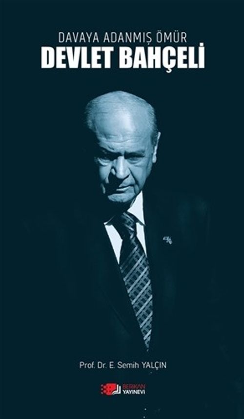 Davaya Adanmış Bir Ömür Devlet Bahçeli