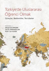 Türkiye'de Uluslararası Öğrenci Olmak  & Süreçler, Beklentiler, Tecrübeler