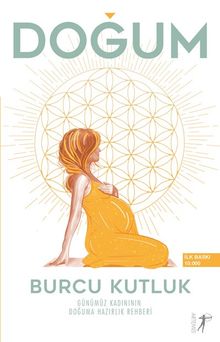 Doğum & Günümüz Kadınının Doğuma Hazırlık Rehberi 