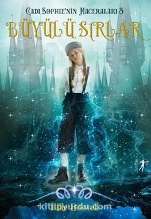 Büyülü Sırlar / Cadı Sophie’nin Maceraları 3 - Ellie Boswell