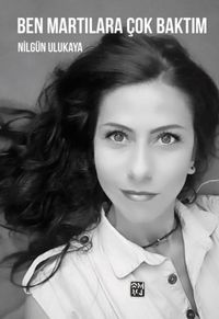 Ben Martılara Çok Baktım